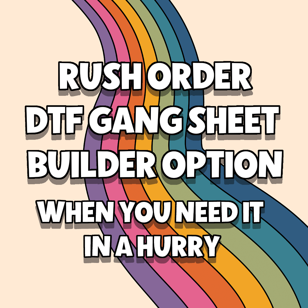 Rush Order DTF Gang Sheet Builder Option
