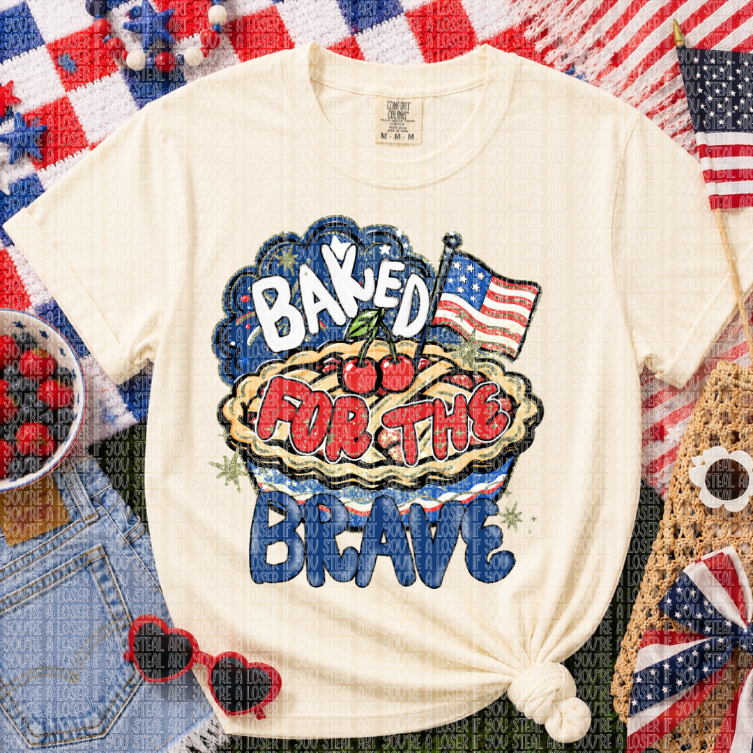 Baked For The Brave DTF Transfer