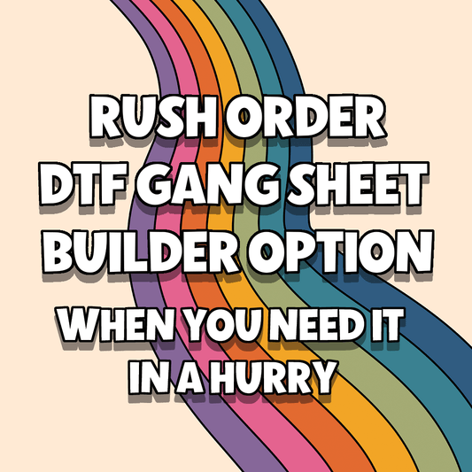 DTF Gangsheet RUSH!! - Use Gang Sheet Builder, We Print It!