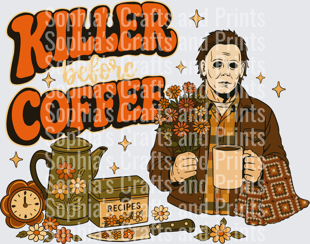 Killer Before Coffee DTF Transfer