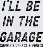 I'll Be In The Garage SCP DTF Transfer
