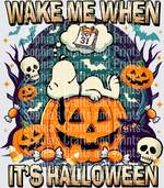 Wake Me When It’s Halloween DTF Transfer