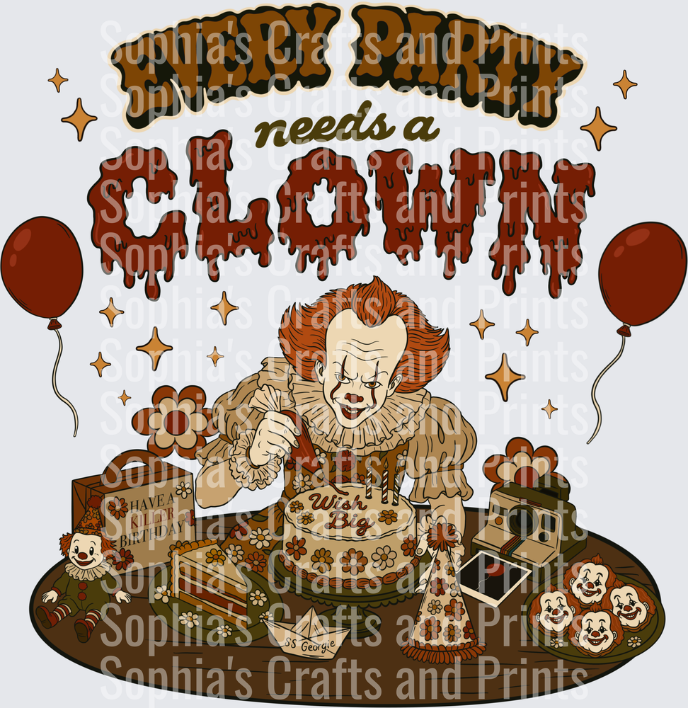 Every Party Needs A Clown DTF Transfer