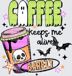 Coffee Keeps Me Alive Black DTF Transfer