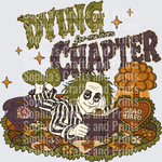 Dying For One More Chapter DTF Transfer