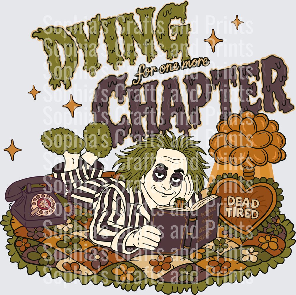 Dying For One More Chapter DTF Transfer