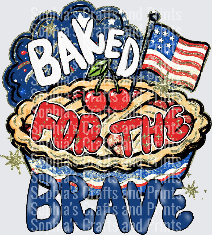 Baked For The Brave DTF Transfer