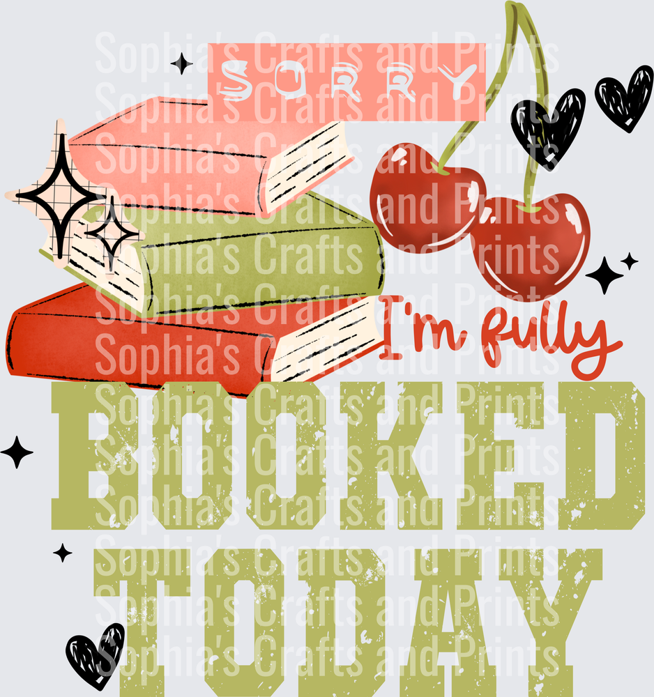 Fully Booked Today Cherry Black Accents DTF Transfer